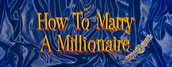 HOW TO MARRY A MILLIONNAIRE